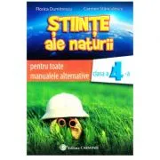 Stiinte ale naturii, auxiliar pentru toate manualele alternative, clasa a 4-a de Florica Dumitrescu