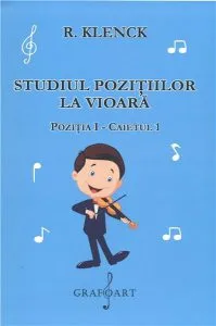 Studiul pozitiilor la vioara. Pozitia 1 - Caietul 1 de Robert Klenck