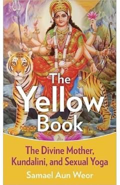 The Yellow Book: The Divine Mother, Kundalini, and Spiritual Powers