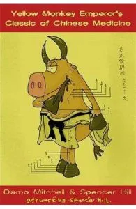 The Yellow Monkey Emperor's Classic of Chinese Medicine de Damo Mitchell