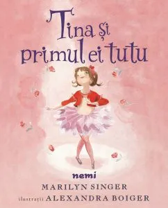 Tina și primul ei tutu (Vol. 1) de Marilyn Singer