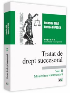 Tratat de drept succesoral - Editia a IV-a, actualizata si completata. Volumul II. Mostenirea testamentara