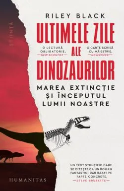 Ultimele zile ale dinozaurilor de Riley Black