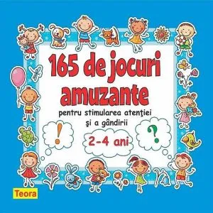 165 de jocuri amuzante pentru stimularea atentiei si a gandirii- pentru 2- 4 ani de Diana Rotaru