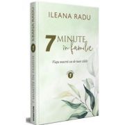 7 minute in familie Volumul 1
