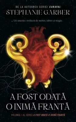 A fost odată o inimă frântă (Vol. 1) de Stephanie Garber