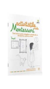 Activitățile mele Montessori. Timpul (4  ani)