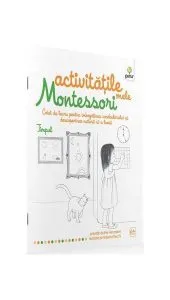Activitățile mele Montessori. Timpul (4  ani) de Eve Herrmann