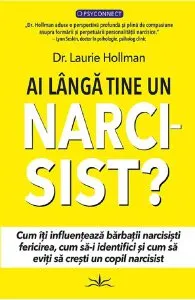Ai langa tine un narcisist? de Laurie Hollman