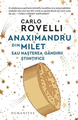 Anaximandru din Milet sau nașterea gândirii științifice