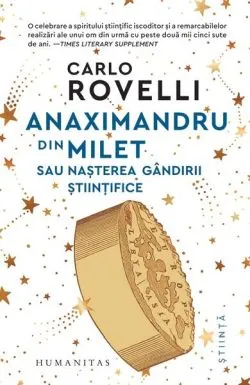 Anaximandru din Milet sau nașterea gândirii științifice