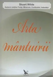 Arta mantuirii de Stuart Wilde