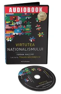 Audiobook. Virtutea nationalismului de Yoram Hazony