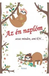 Az en naplom. Azaz minden, ami en... Funny de Lengyel Orsolya