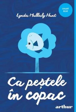 Ca peștele în copac - PB de Lynda Mullaby Hunt