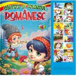 Carte cu sunete. Cantece din folclorul romanesc