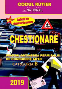 Chestionare pentru obtinerea permisului de conducere auto Cat. B 2019