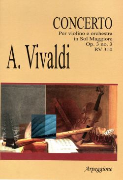 Concerto Per Violino E Orchestra In Sol Maggiore Op.3 No.3 Rv 310