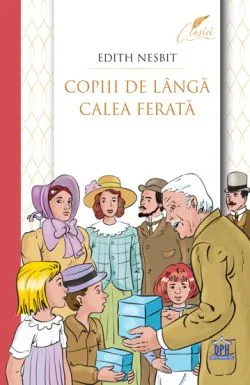 Copiii de langa calea ferata de Edith Nesbit