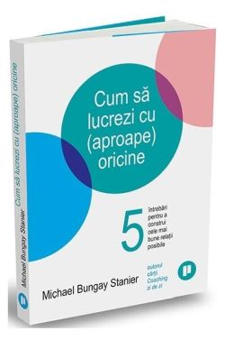 Cum să lucrezi cu (aproape) oricine