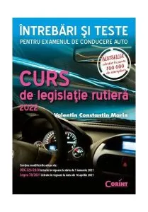 Curs de legislaţie rutieră 2022. Întrebări şi teste de Valentin Constantin Marin