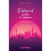 Delirand pentru o vreme. Volum de poezii aberante