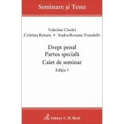 Drept penal. Partea speciala. Caiet de seminar. Editia 3 de Cristina Rotaru
