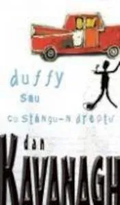 Duffy sau cu stangu-n dreptu de Dan Kavanagh