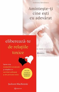 Elibereaza-te de relatiile toxice   Aminteste-ti cine esti cu adevarat