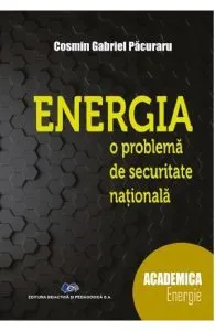 Energia, o problema de securitate nationala de Cosmin Gabriel Pacuraru
