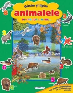 Gasim si lipim animalele din padure, mare...
