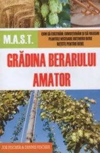Gradina berarului amator de Joe si Dennis Fischer