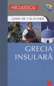 Grecia insulara. Ghid de calatorie de Robin Gauldie