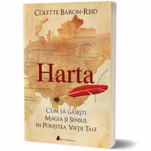 Harta. Cum sa gasesti magia si sensul in povestea vietii tale de Colette Baron-Reid
