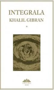 Integrala Khalil Gibran (set 2 volume) de Khalil Gibran
