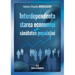Interdependenta: starea economiei-sanatatea populatiei