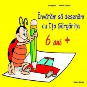 Invatam sa desenam cu Ita Gargarita 6 ani+ de Ioana Suilea