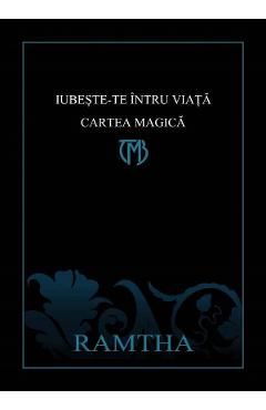Iubeste-te intru viata. Cartea Magica