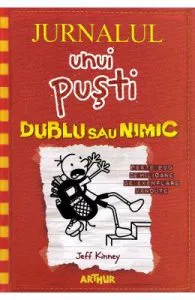 Jurnalul unui pusti Vol.11: Dublu sau nimic de Jeff Kinney