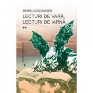 Lecturi de vara, lecturi de iarna , vol 2 de Barbu Cioculescu