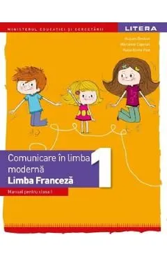Limba franceza. Comunicare in limba moderna 1 - Clasa 1 - Manual de Raisa Elena Vlad