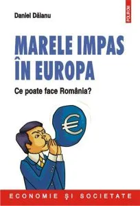 Marele impas in Europa de Daniel Daianu
