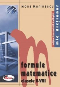 Mic dictionar de formule matematice, clasele V-VIII