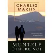 Muntele dintre noi de Charles Martin