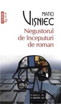 Negustorul de inceputuri de roman de Matei Visniec