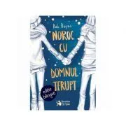 Noroc cu domnul Terupt. Editie bilingva (romana-engleza) de Rob Buyea