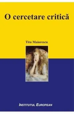 O Cercetare Critica de Titu Maiorescu