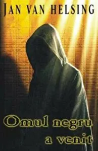 Omul negru a venit de Jan van Helsing