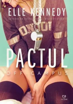 Pactul. Seria Off-Campus Vol.1 de Elle Kennedy