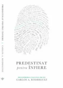 Predestinat pentru infiere de Carlos A. Rodriguez